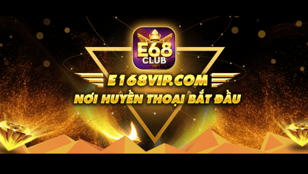 Tải E168.club | E168vip.club ios/apk