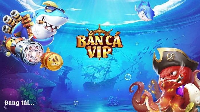 Game Bắn Cá VIP