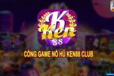 Ken88 CLub – Game Đánh Bài Nổ Hũ Đổi Thưởng – Tải Ken88.CLub IOS, AnDroid, WEB