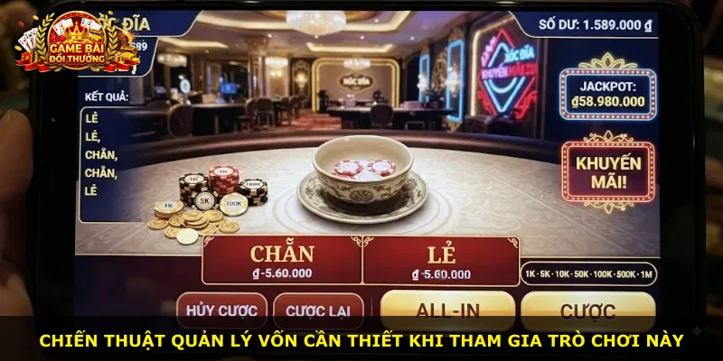 Chiến thuật quản lý vốn cần thiết khi tham gia trò chơi này