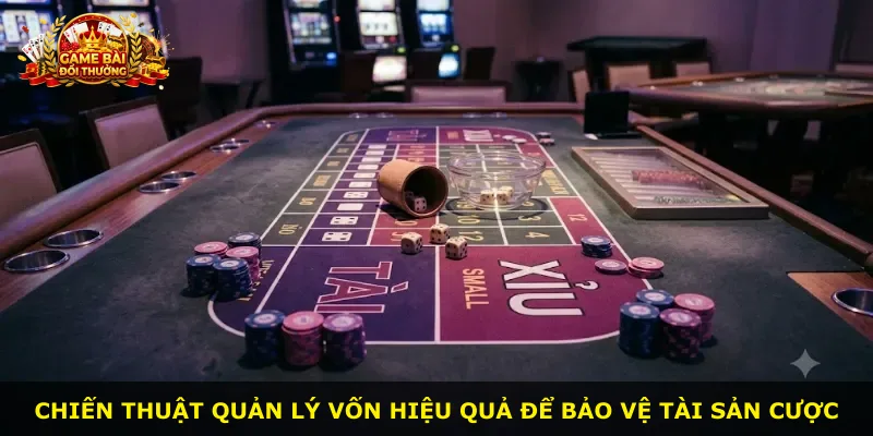 Chiến thuật quản lý vốn hiệu quả để bảo vệ tài sản cược