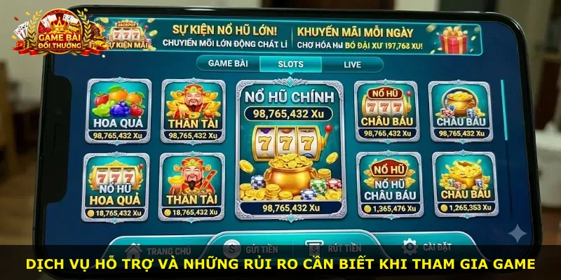 Dịch vụ hỗ trợ và những rủi ro cần biết khi tham gia game