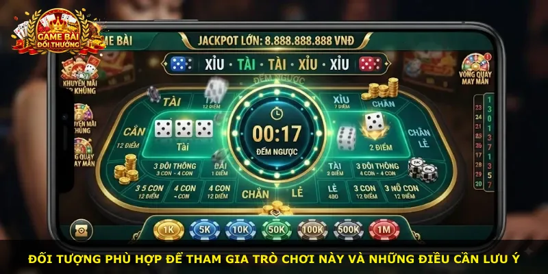 Đối tượng phù hợp để tham gia trò chơi này và những điều cần lưu ý
