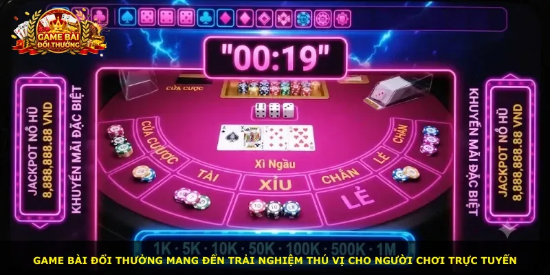 Game bài đổi thưởng mang đến trải nghiệm thú vị cho người chơi trực tuyến