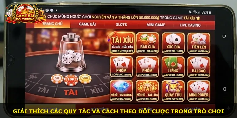 Giải thích các quy tắc và cách theo dõi cược trong trò chơi