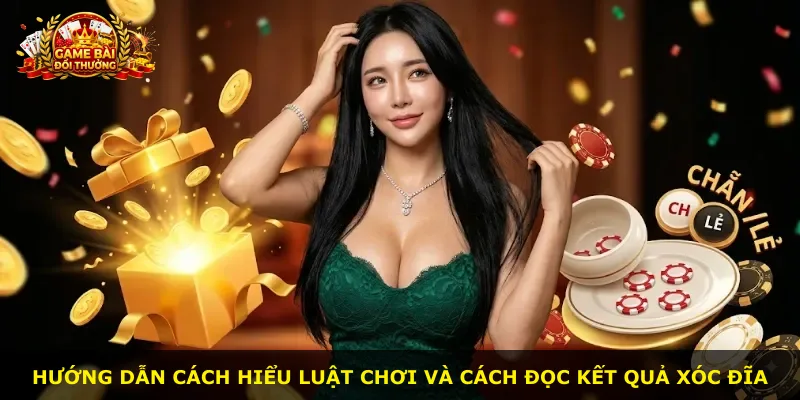 Hướng dẫn cách hiểu luật chơi và cách đọc kết quả xóc đĩa
