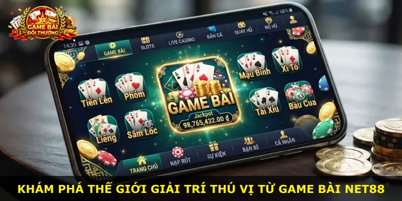 Khám phá thế giới giải trí thú vị từ game bài Net88