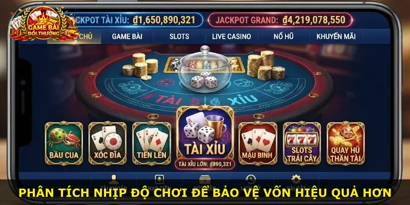 Phân tích nhịp độ chơi để bảo vệ vốn hiệu quả hơn