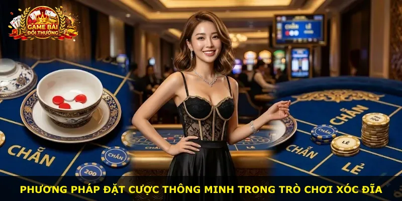 Phương pháp đặt cược thông minh trong trò chơi xóc đĩa