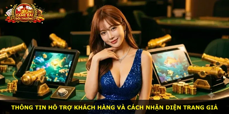 Thông tin hỗ trợ khách hàng và cách nhận diện trang giả