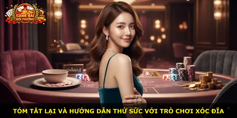 Tóm tắt lại và hướng dẫn thử sức với trò chơi xóc đĩa
