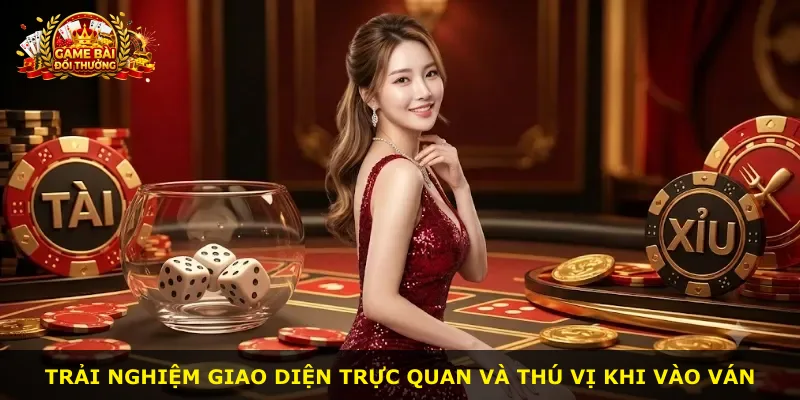 Trải nghiệm giao diện trực quan và thú vị khi vào ván